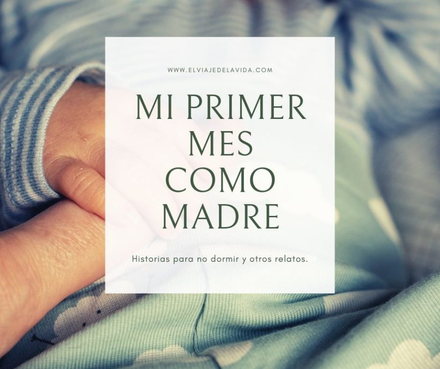 Primer mes siendo madre